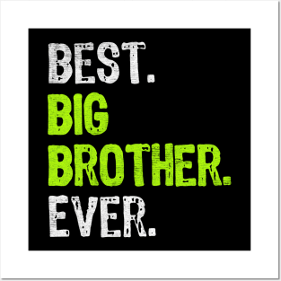 Best Big brother Ever Family Posters and Art